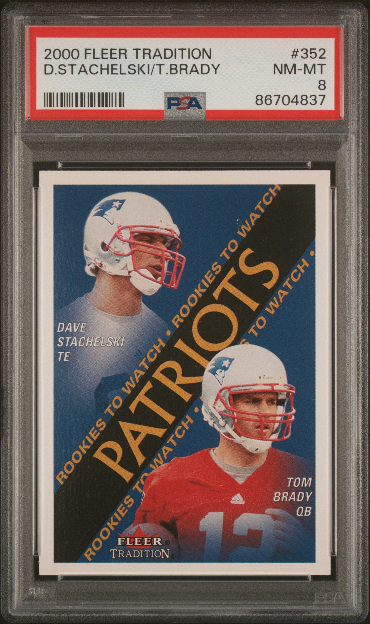 2000 Fleer Tradition #352 Tom Brady / Stachelski RC / PSA 8 / C4837
